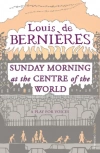 Sunday Morning at the Centre of the World. Bernieres, L. de. PB - zdjęcie