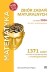 Matematyka. Zbiór zadań maturalnych. Lata 2010-2026. Poziom podstawowy. 1371 Zadań Centralnej Komisj - zdjęcie