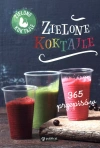 Zielone koktajle. 365 przepisów - zdjęcie