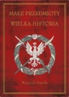 Małe przedmioty, wielka historia. Polskie pocztówki i druki patriotyczne XIX i XX wieku - zdjęcie