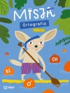 Misja ortografia. Edukacja wczesnoszkolna. Klasy 1-3 - zdjęcie