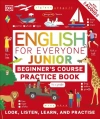 English for Everyone Junior Beginner's Practice Book. Look, Listen, Learn, and Practise wer. angielska - zdjęcie