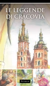 Le Leggende di Cracovia. Legendy o Krakowie (wersja włoska) - zdjęcie