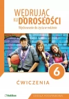 Wędrując ku dorosłości. Wychowanie do życia w rodzinie. Ćwiczenia dla klasy 6 szkoły podstawowej - zdjęcie