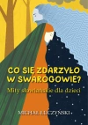 Co się zdarzyło w Swarogowie? Mity słowiańskie dla dzieci - zdjęcie