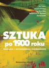 Sztuka po 1900 roku. Modernizm. Antymodernizm. Postmodernizm - zdjęcie