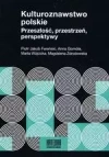 Kulturoznawstwo polskie Przeszłość, przestrzeń, perspektywy - zdjęcie