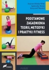 Podstawowe zagadnienia teorii, metodyki i praktyki fitness - zdjęcie
