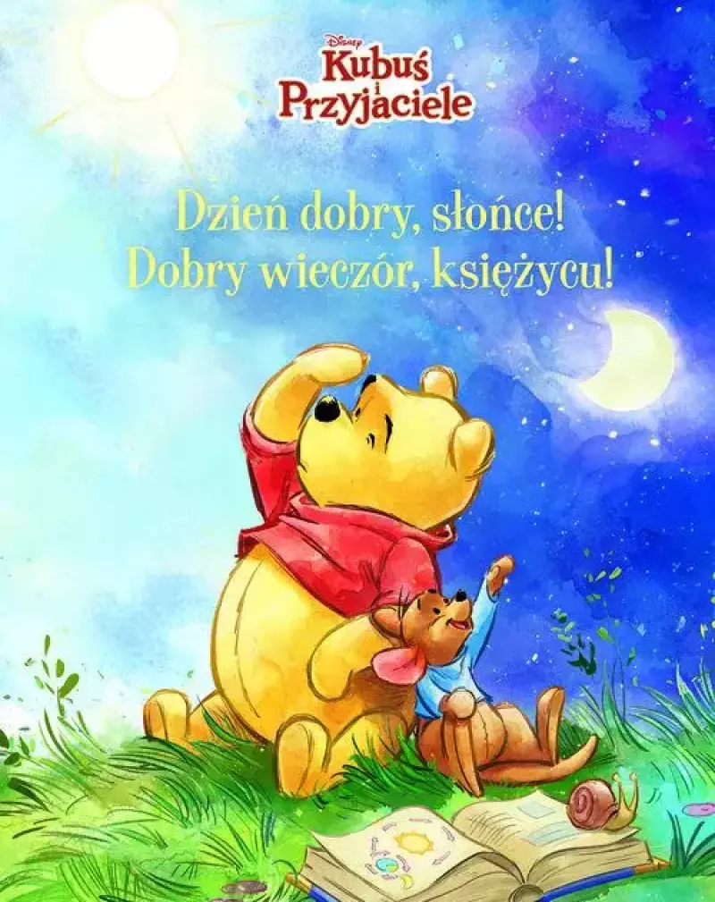 Disney. Kubuś i Przyjaciele. Dzień dobry, słońce! Dobry wieczór, księżycu!