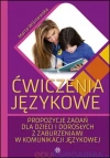 Ćwiczenia językowe - Propozycje zadań dla dzieci i dorosłych z zaburzeniami w komunikacji językowej - zdjęcie