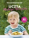 Uczta małego Alergika. 80 przepisów - zdjęcie