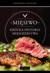 Mięsiwo. Krótka historia mięsożerstwa - zdjęcie