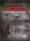 Tajne kompleksy lotnicze III Rzeszy na Dolnym Śląsku i Ziemi Lubuskiej - zdjęcie