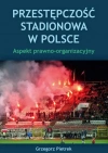 Przestępczość stadionowa w Polsce - zdjęcie
