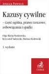 Kazusy cywilne - część ogólna, prawo rzeczowe, zobowiązania i spadki - zdjęcie
