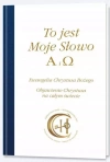 To jest Moje Słowo. Alfa i Omega - zdjęcie