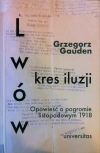 Lwów – kres iluzji. Opowieść o pogromie listopadowym 1918 - zdjęcie