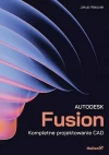 Autodesk Fusion. Kompletne projektowanie CAD - zdjęcie