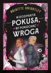 Nieodparta pokusa, by pokochać wroga - zdjęcie
