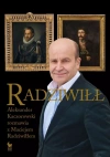 Radziwiłł. Aleksander Kaczorowski rozmawia z Maciejem Radziwiłłem - zdjęcie
