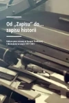 Od Zapisu do zapisu historii - zdjęcie