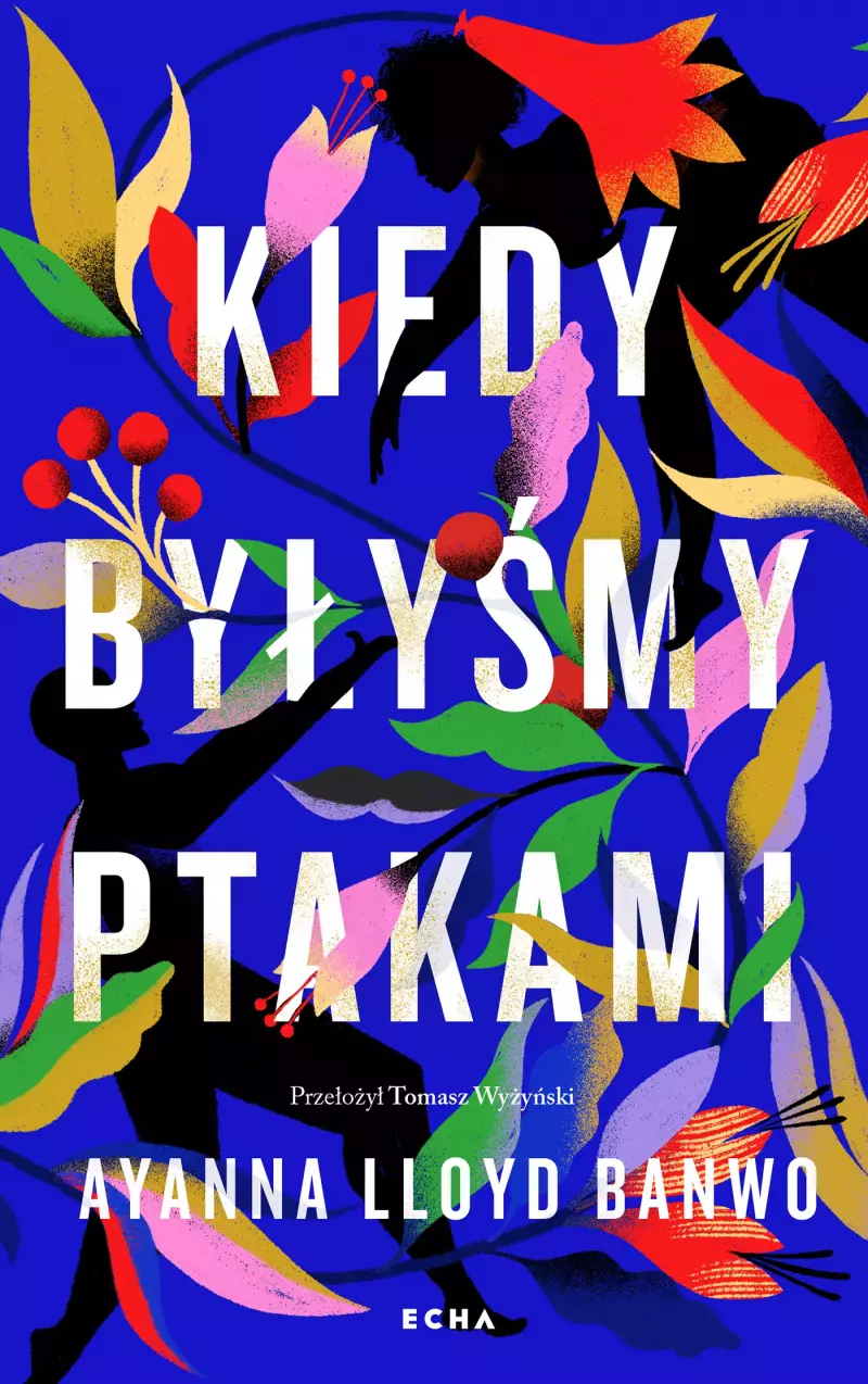 Kiedy byłyśmy ptakami Kiedy byłyśmy ptakami