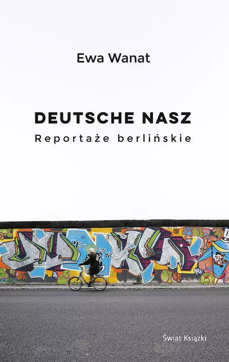 Deutsche nasz. Reportaże berlińskie