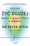 Żyć dłużej. Nauka o długim życiu w zdrowiu - zdjęcie