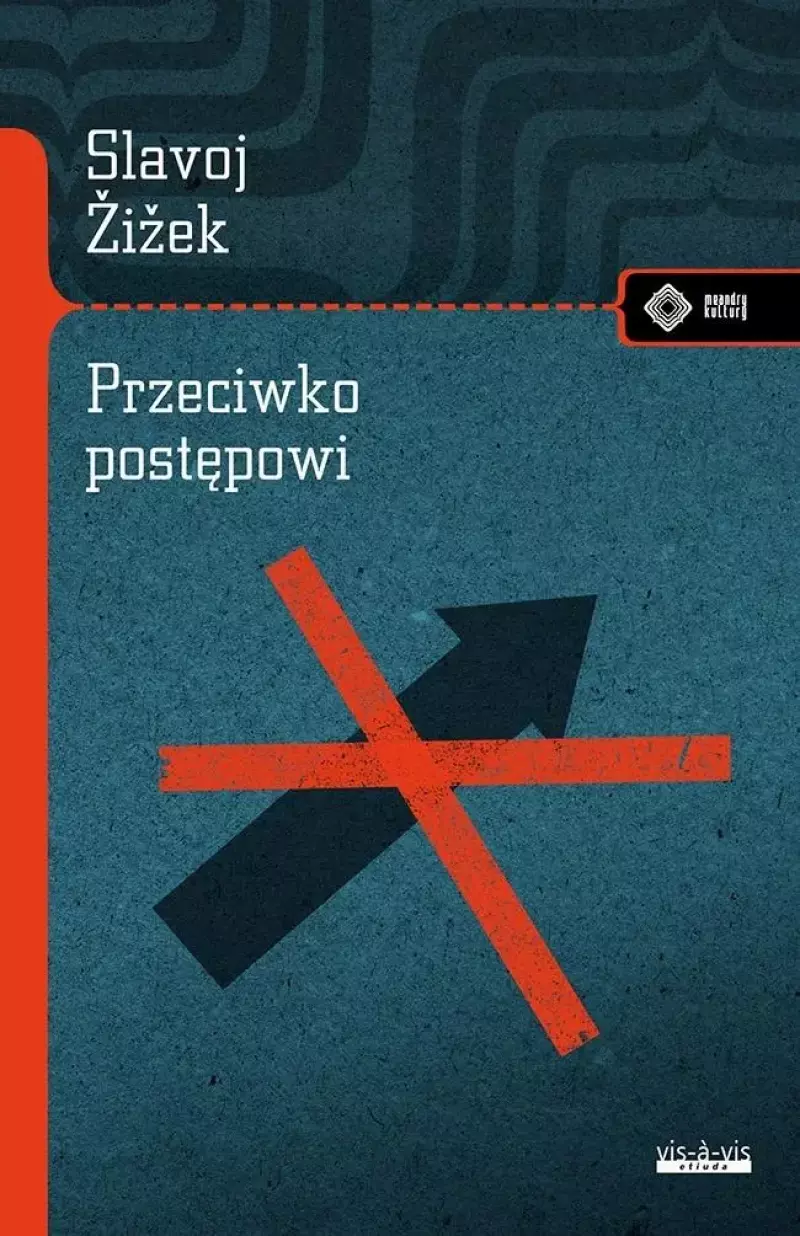 Przeciwko postępowi Przeciwko postępowi