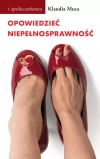 Opowiedzieć niepełnosprawność. - zdjęcie