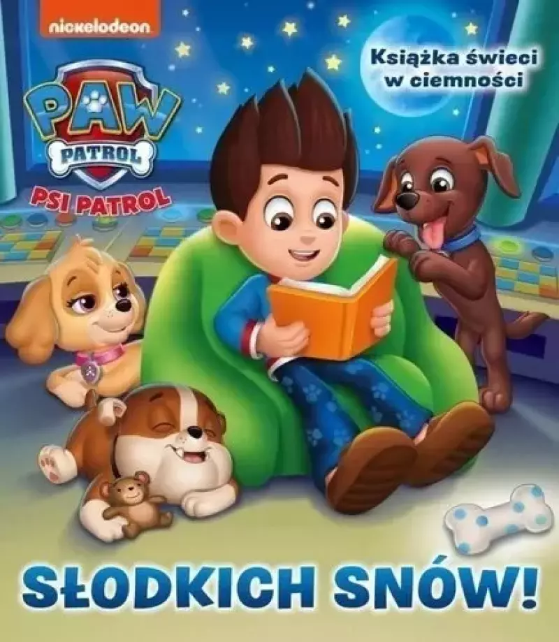 Psi Patrol. Słodkich snów! Psi Patrol. Słodkich snów!