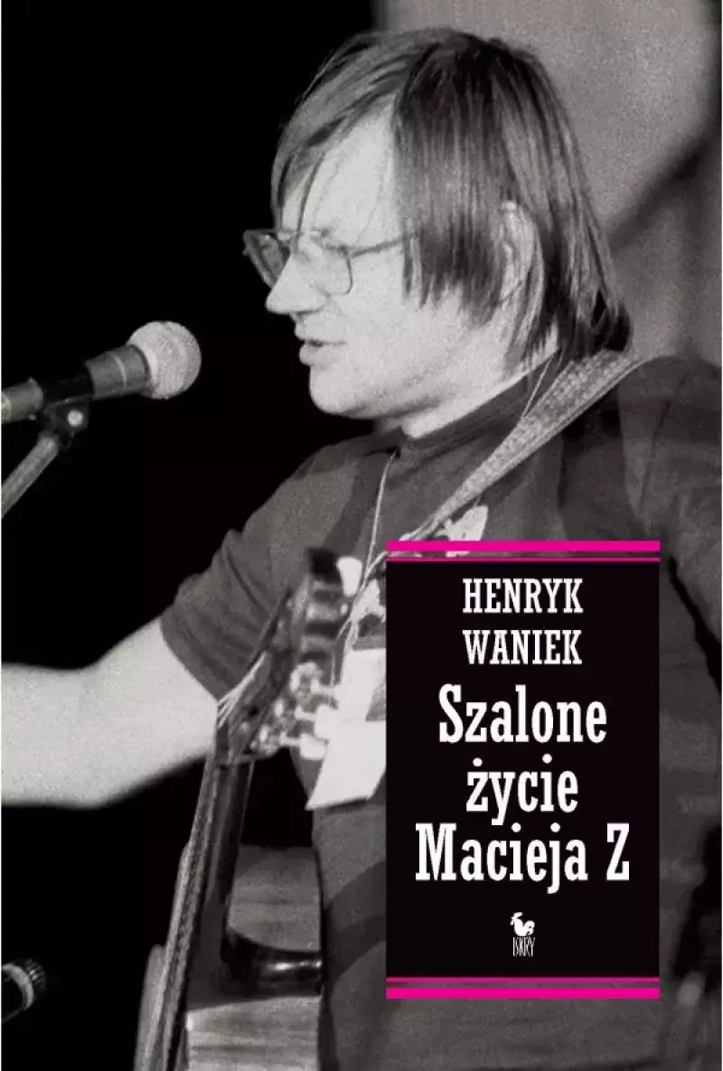 Szalone życie Macieja Z Szalone życie Macieja Z