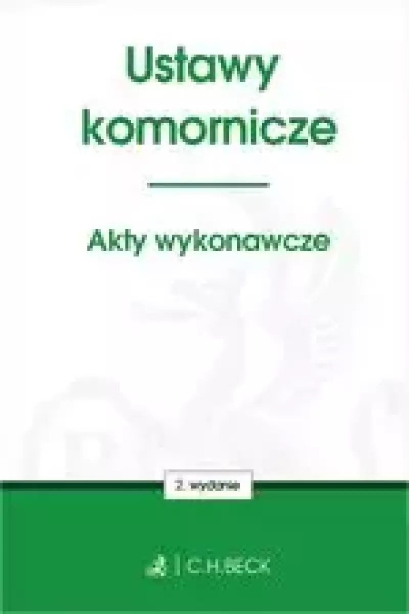 Ustawy komornicze. Akty wykonawcze Ustawy komornicze. Akty wykonawcze