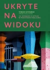 Ukryte na widoku. 101 opowieści o sztuce w przestrzeni publicznej - zdjęcie