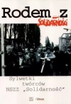 "Rodem z Solidarności - sylwetki twórców NSZZ "Solidarność" - zdjęcie