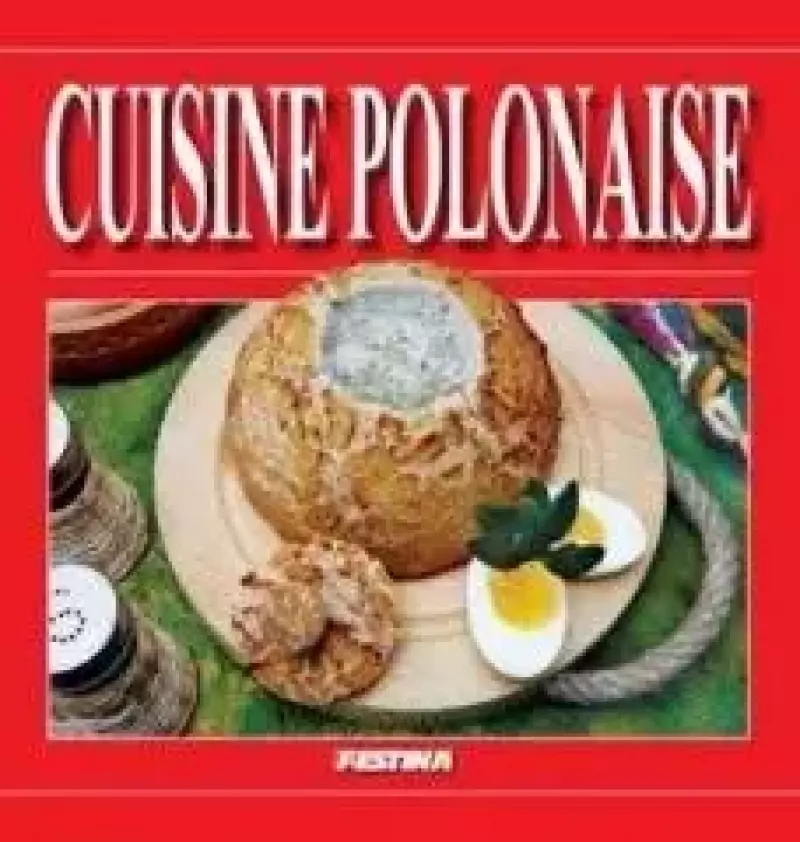 Kuchnia Polska – wersja francuska Kuchnia Polska – wersja francuska