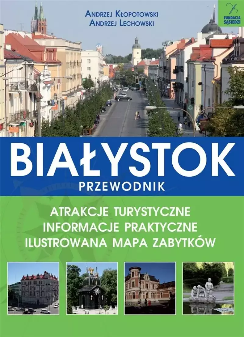 Białystok. Przewodnik Białystok. Przewodnik