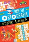 Baw się ortografią. Krzyżówki 1-klasisty - zdjęcie