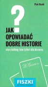 Fiszki. Jak opowiadać dobre historie? Storytelling (nie tylko) dla biznesu - zdjęcie