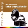 Złota kolekcja. Lata dwudzieste, lata trzydzieste. Vol. 1 & Vol. 2, 2 CD - zdjęcie