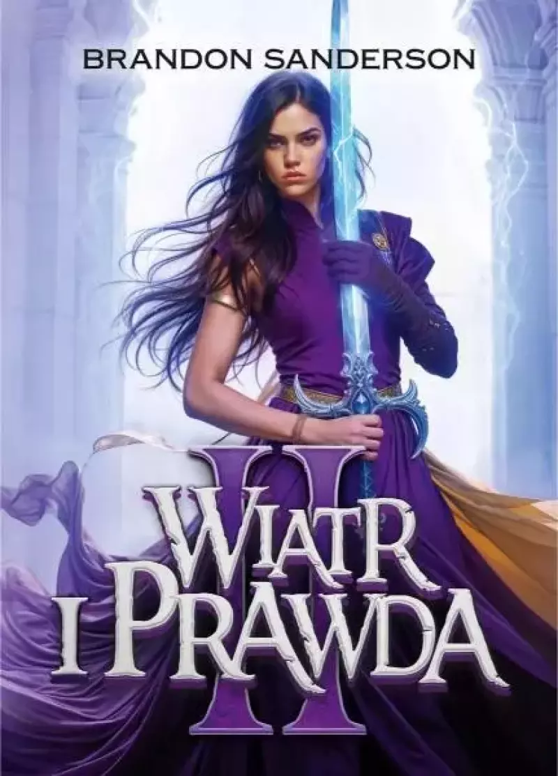 Archiwum Burzowego światła. Tom 5. Część 2. Wiatr i Prawda Archiwum Burzowego światła. Tom 5. Część 2. Wiatr i Prawda