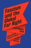 Fascism and the Global Far Right. A Historical View - zdjęcie