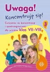 Uwaga! Koncentruję się! Część 3 (kl. 7-8). Wydanie 2024 - zdjęcie