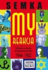 My, reakcja. Historia emocji antykomunistów w latach 1944-1956 - zdjęcie
