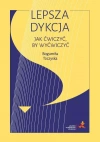 Lepsza dykcja. Jak ćwiczyć, by wyćwiczyć - zdjęcie