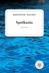 Spotkania Teksty wybrane Tom 3 - zdjęcie