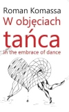W objęciach tańca. In the embrace of dance - zdjęcie