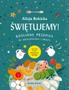 Świętujemy! Roślinne przepisy na uroczystości i święta - zdjęcie