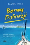 Barwy Polinezji Trzy lata wakacji pod żaglami słońca - zdjęcie