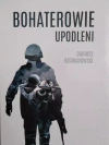 Bohaterowie upodleni - zdjęcie